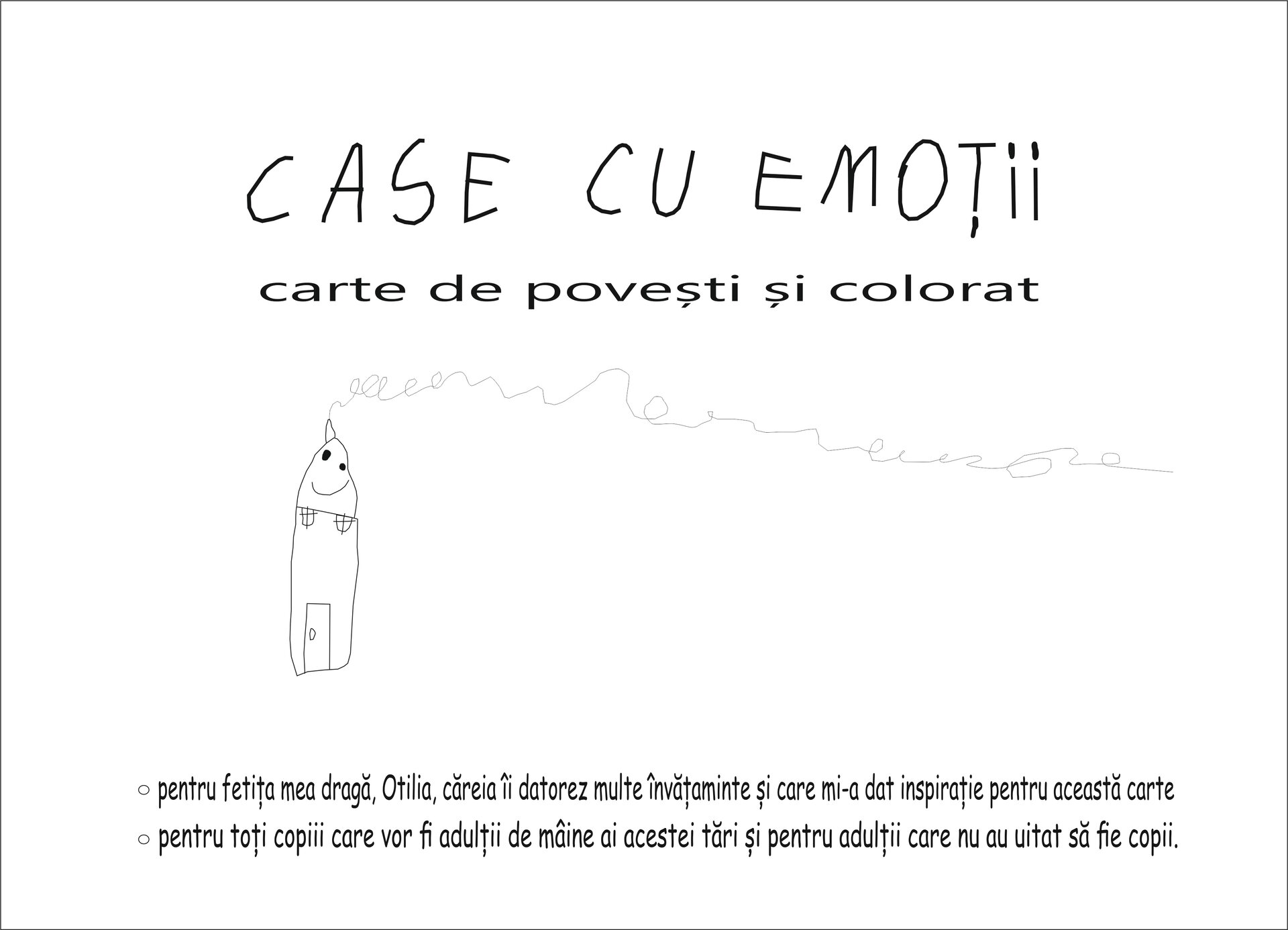 Case cu emoții